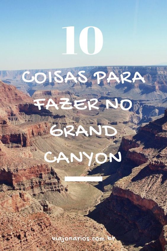10 coisas para fazer no Grand Canyon - Viajonários