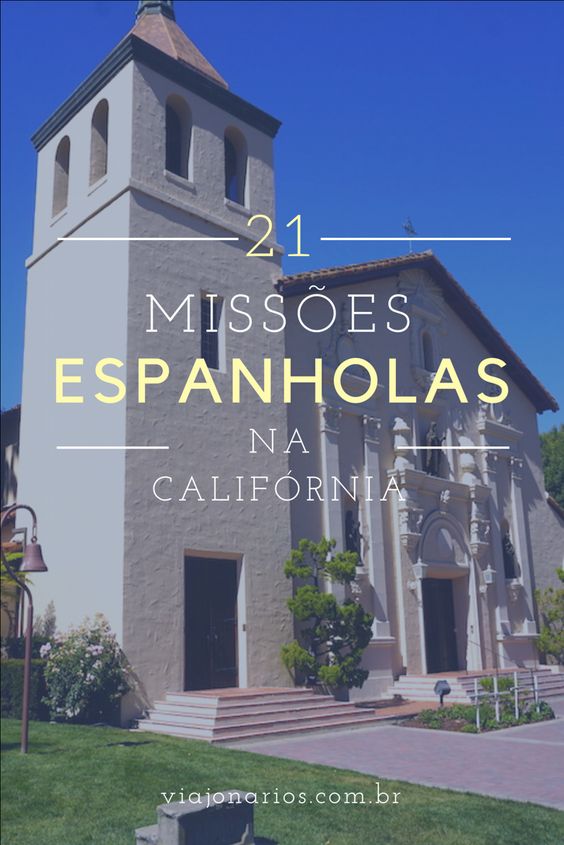 Las 21 Misiones Españolas en California - Viajeros