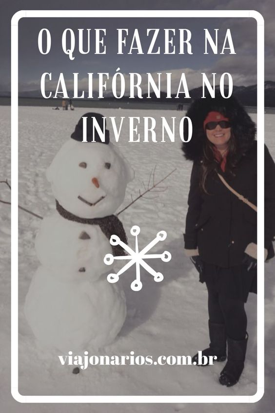 O que fazer na Califórnia no inverno - Viajonários