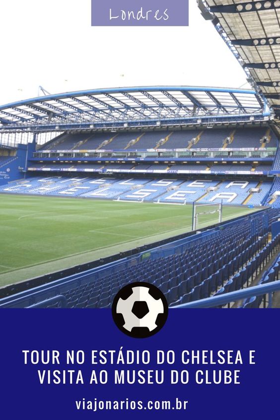 Futebol: Museu e tour no estádio do Chelsea em Londres - Viajonários