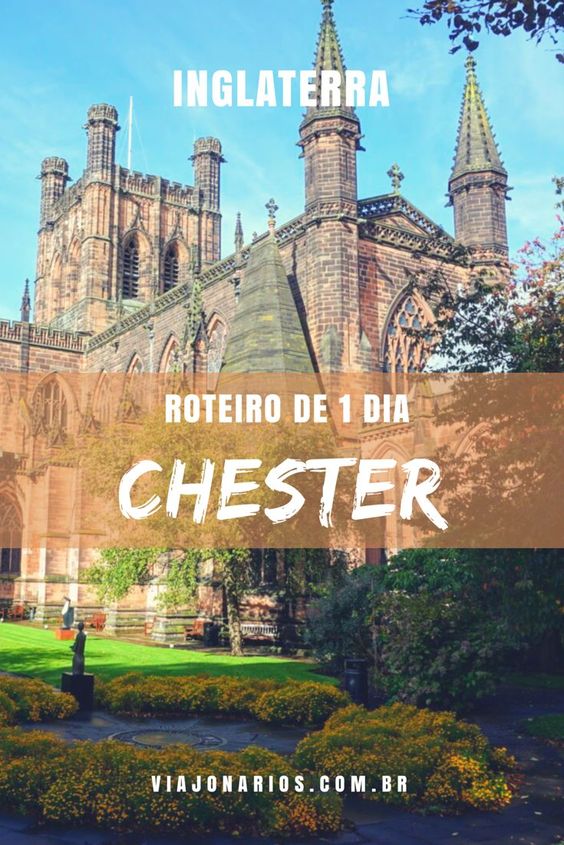 Inglaterra: O que fazer em Chester - Roteiro de 1 dia - Viajonários
