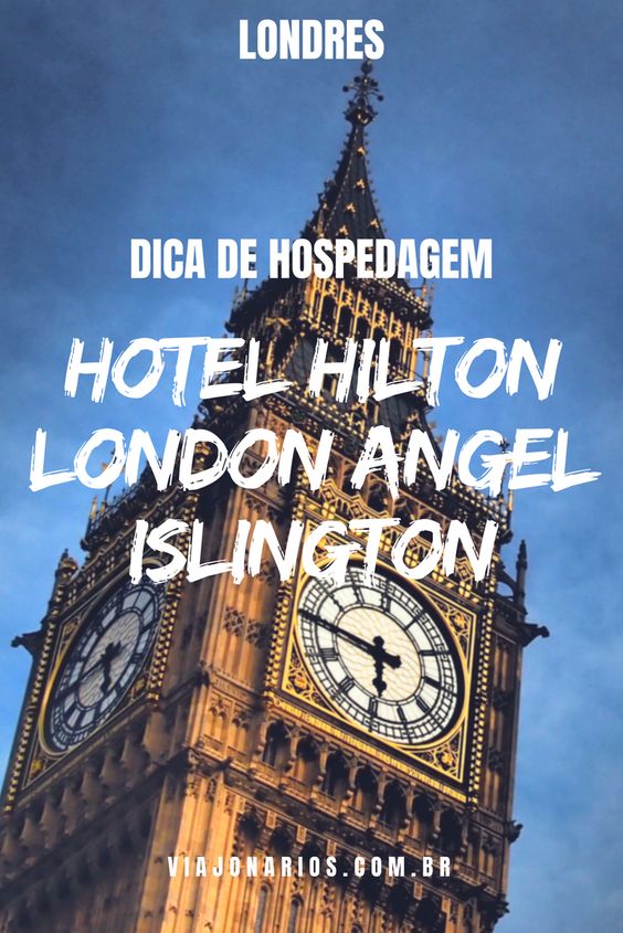 Dica de Hotel em Londres: Hilton London Angel Islington - Viajonários