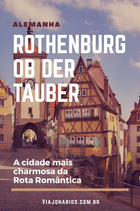 Alemanha: Rothenburg ob der Tauber na Rota Romântica - Viajonários