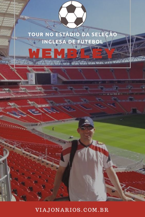 Futebol: Tour no estádio Wembley em Londres - Viajonários