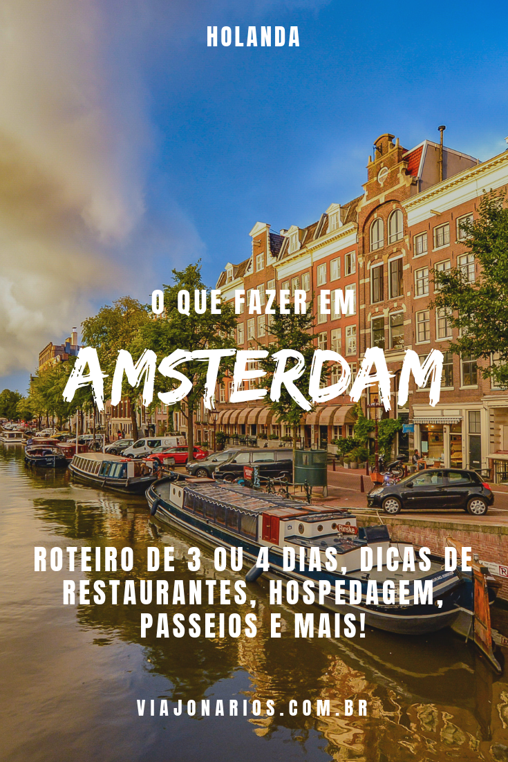 Holanda: O que fazer em Amsterdam - Roteiro de 3 ou 4 dias - Viajonários | https://viajonarios.com/amsterdam/ | #viajonarios #holanda #netherlands #amsterdam #amsterda #paisesbaixos #roteiro #dicas #atracoes #vangogh #iamsterdam