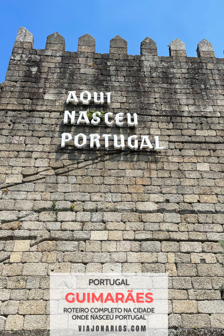 Portugal: O que fazer em Guimarães - Roteiro de 1 dia - Viajonários | https://viajonarios.com/guimaraes/ | #viajonarios #roteiro #guimaraes #portugal